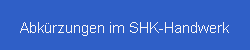 �bliche Abk�rzungen_im_SHK-Handwerk mit weiterf�hrenden Links